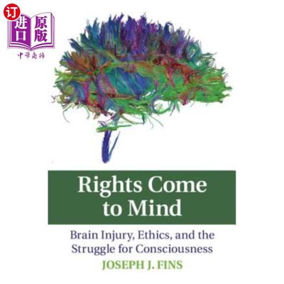海外直订医药图书Rights Come to Mind: Brain Injury, Ethics, and the Struggle for Consciousness 《权利浮现脑海:脑损伤