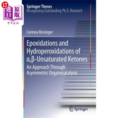 海外直订Epoxidations and Hydroperoxidations of α,β-Unsaturated Ketones: An App α，	