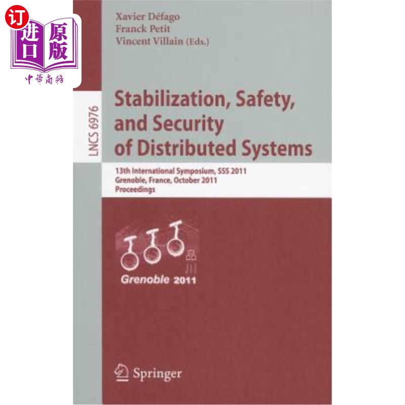 海外直订Stabilization, Safety, and Security of Distributed Systems: 13th International S 分布式系统的稳定性、安全性