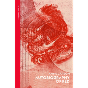 预售 安妮卡森 红的自传 Autobiography of Red 英文原版 Anne Carson 大师经典文学 经典名著【中商原版】