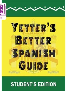 海外直订Yetter's Better Spanish Guide Student's Edition 耶特的更好西班牙语指南学生版