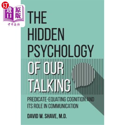 海外直订医药图书The Hidden Psychology of Our Talking: Predicate-Equating Cognition and its Role  谈话的隐藏心理:谓