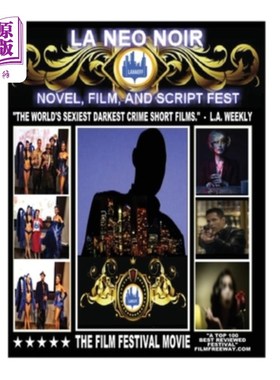 海外直订L.A. Neo Noir Novel, Film, and Script Festival 洛杉矶新黑色小说、电影和剧本节