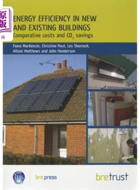 海外直订Energy Efficiency in New and Existing Buildings: Comparative Costs and CO2 Savin 新建和既有建筑的能源效率：