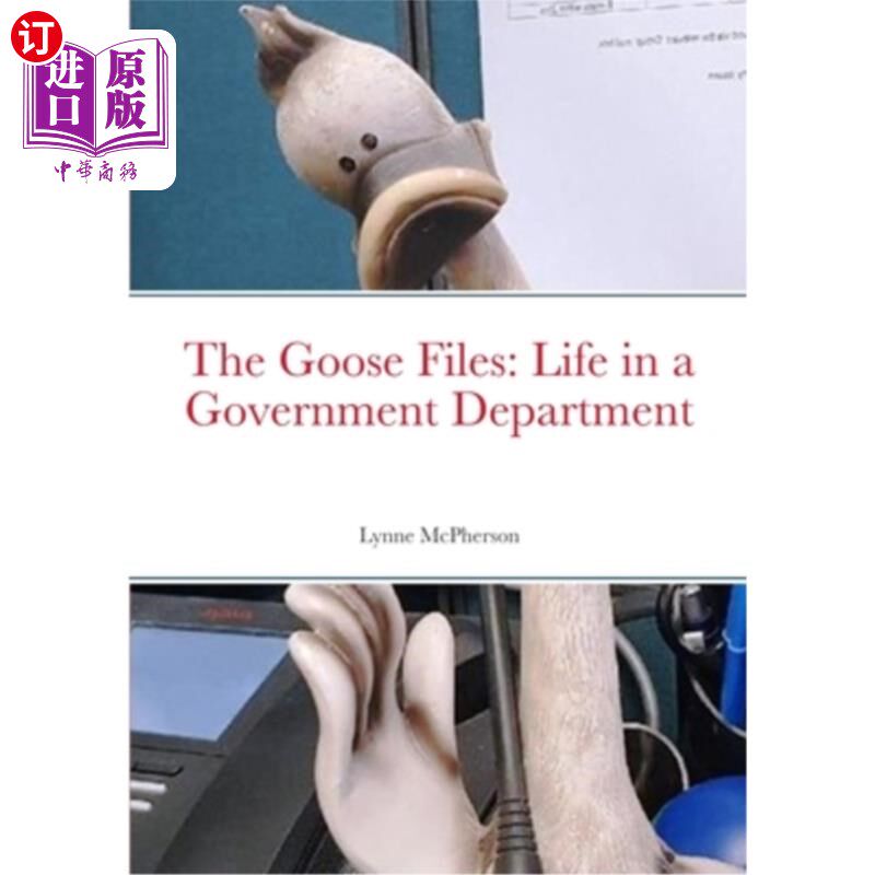 海外直订The Goose Files: Life in a Government Department 鹅档案：政府部门的生活
