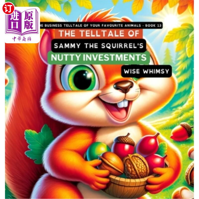 海外直订The Telltale of Sammy the Squirrel's Nutty Investments 松鼠萨米的疯狂投资揭秘