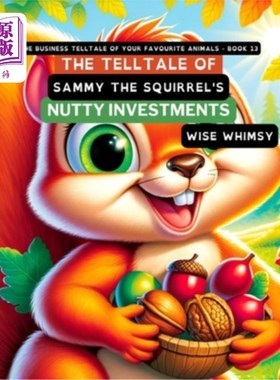 海外直订The Telltale of Sammy the Squirrel's Nutty Investments 松鼠萨米的疯狂投资揭秘