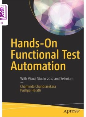 海外直订Hands-On Functional Test Automation: With Visual Studio 2017 and Selenium 实用功能测试自动化：使用Visual St