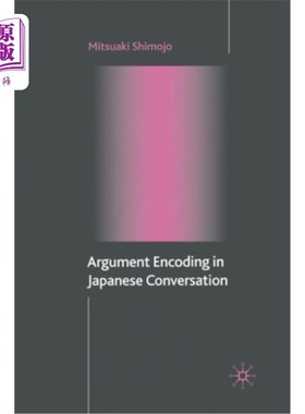 海外直订Argument Encoding in Japanese Conversation 日语会话中的争论编码