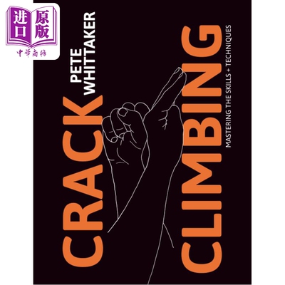 预售 裂缝攀岩 Crack Climbing Mastering the skills&techniques 英文原版 Pete Whittaker 攀岩指南【中商原版】