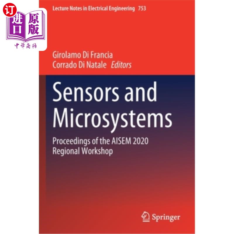 海外直订Sensors and Microsystems: Proceedings of the Aisem 2020 Regional Workshop 传感器与微系统:Aisem 2020区域研讨