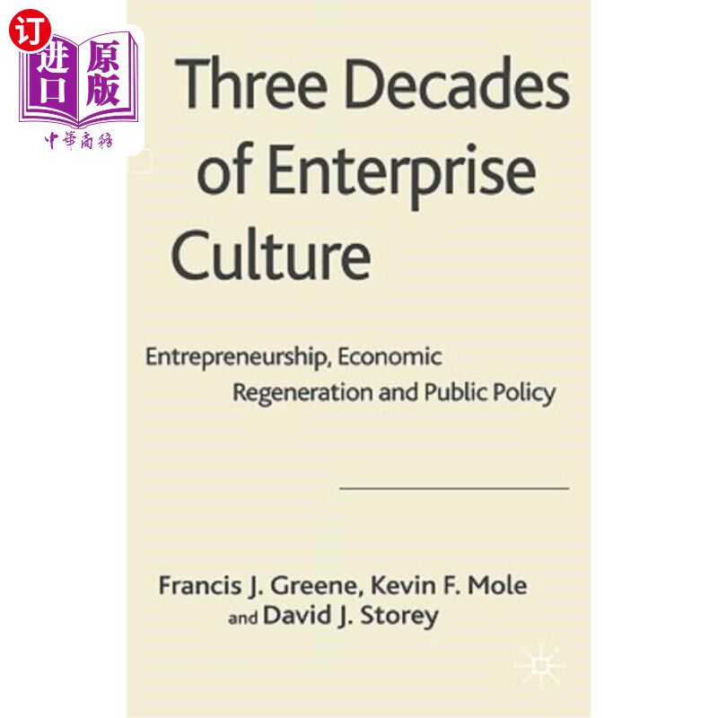 海外直订Three Decades of Enterprise Culture?: Entrepreneurship, Economic Regeneration an 三十年的企业文化?:企业家精