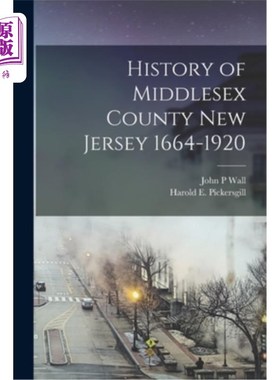 海外直订History of Middlesex County New Jersey 1664-1920 新泽西州米德尔塞克斯县历史1664-1920