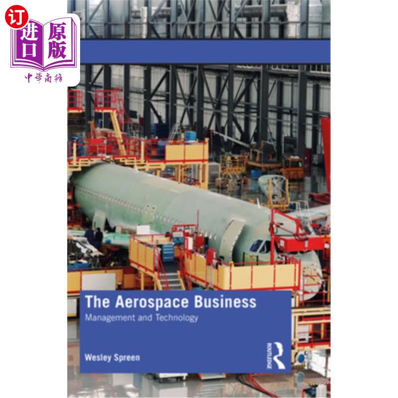 海外直订The Aerospace Business: Management and Technology 航空航天业务:管理和技术