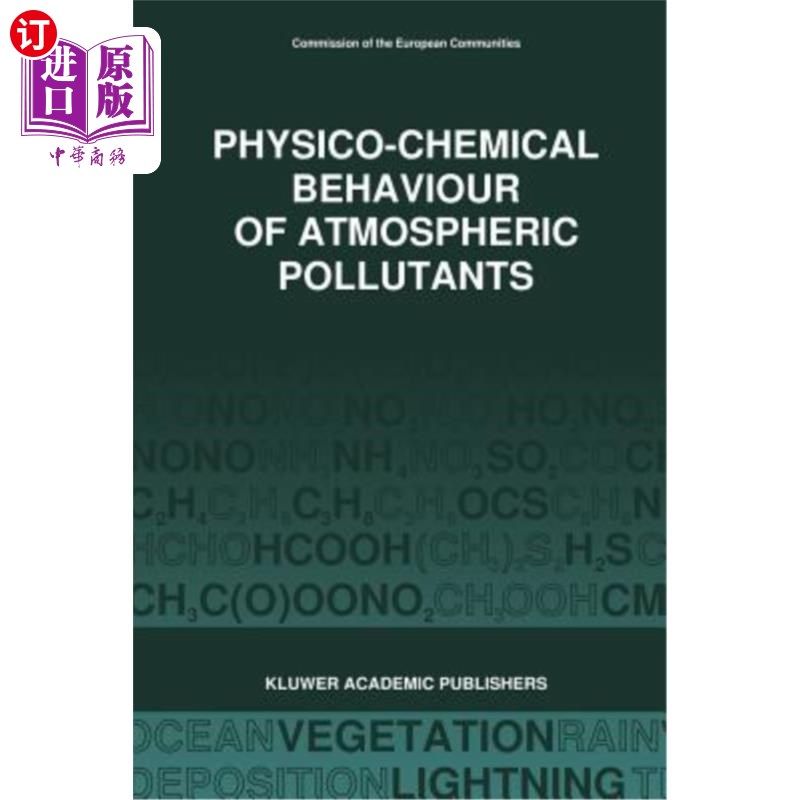 海外直订Physico-Chemical Behaviour of Atmospheric Pollutants (1989): Air Pollution Resea 大气污染物的物理化学行为(1