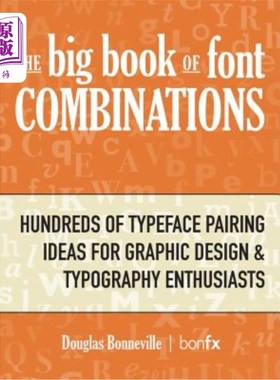 海外直订The Big Book of Font Combinations: Hundreds of Typeface Pairing Ideas for Graphi 字体组合的大书:为图形设计