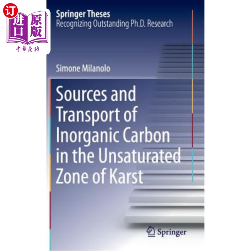 海外直订Sources and Transport of Inorganic Carbon in the Unsaturated Zone of Karst 岩溶非饱和带无机碳的来源与迁移