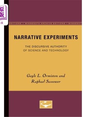 海外直订Narrative Experiments: The Discursive Authority of Science and Technology 叙事实验:科学技术的话语权威