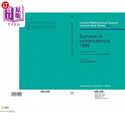 海外直订Surveys in Combinatorics 1985: Invited Papers for the Tenth British Combinatoria 1985年组合数学调查：第十届