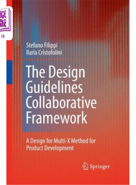 海外直订The Design Guidelines Collaborative Framework: A Design for Multi-X Method for P 设计指南协同框架:产品开发的多