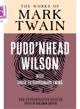 海外直订Pudd'nhead Wilson: The Authoritative Edition, with Those Extraordinary Twins 布丁头威尔逊：权威版，与那些非