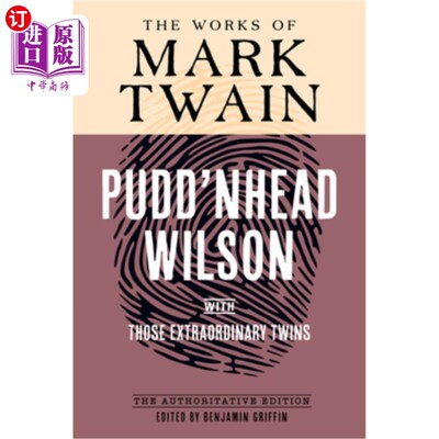 海外直订Pudd'nhead Wilson: The Authoritative Edition, with Those Extraordinary Twins 布丁头威尔逊：权威版，与那些非