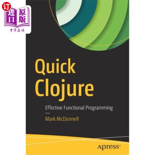 海外直订Quick Clojure: Effective Functional Programming 快速Clojure：有效的功能编程