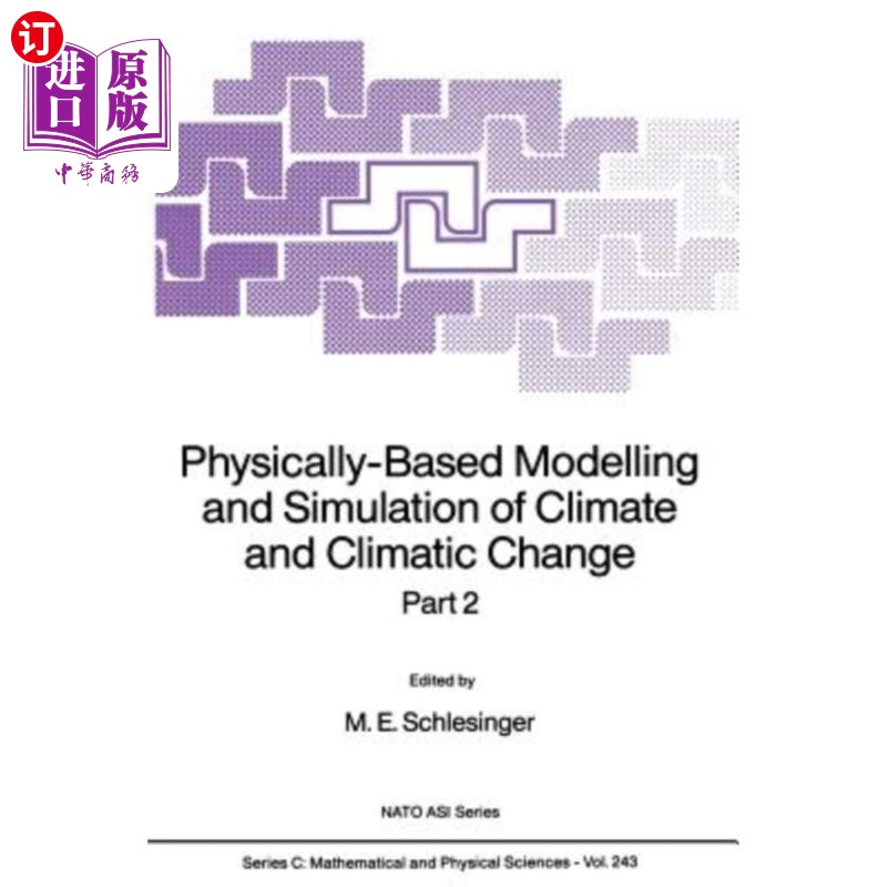 海外直订Physically-Based Modelling and Simulation of Climate and Climatic Change: Part 2 气候与气候变化的物理模拟与