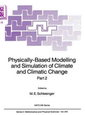 海外直订Physically-Based Modelling and Simulation of Climate and Climatic Change: Part 2 气候与气候变化的物理模拟与