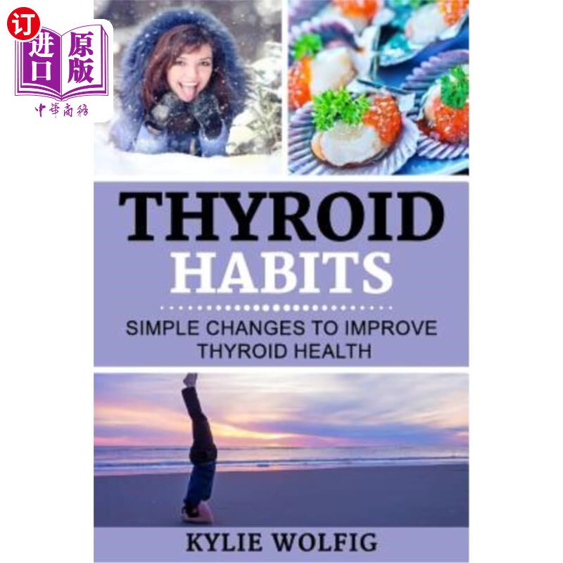 海外直订医药图书Thyroid Habits: Simple Changes to Improve Thyroid Health 甲状腺习惯:改善甲状腺健康的简单改变