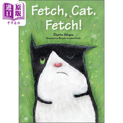 现货 我的猫 Charles Ghigna Fetch Cat Fetch 英文原版 儿童绘本 动物故事图画书 精装故事绘本 进口儿童读物童书【中商原版】