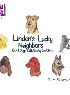 海外直订Linden's Lucky Neighbors: Cool Dogs with Really Cool Jobs 林登的幸运邻居:酷狗和真正酷的工作