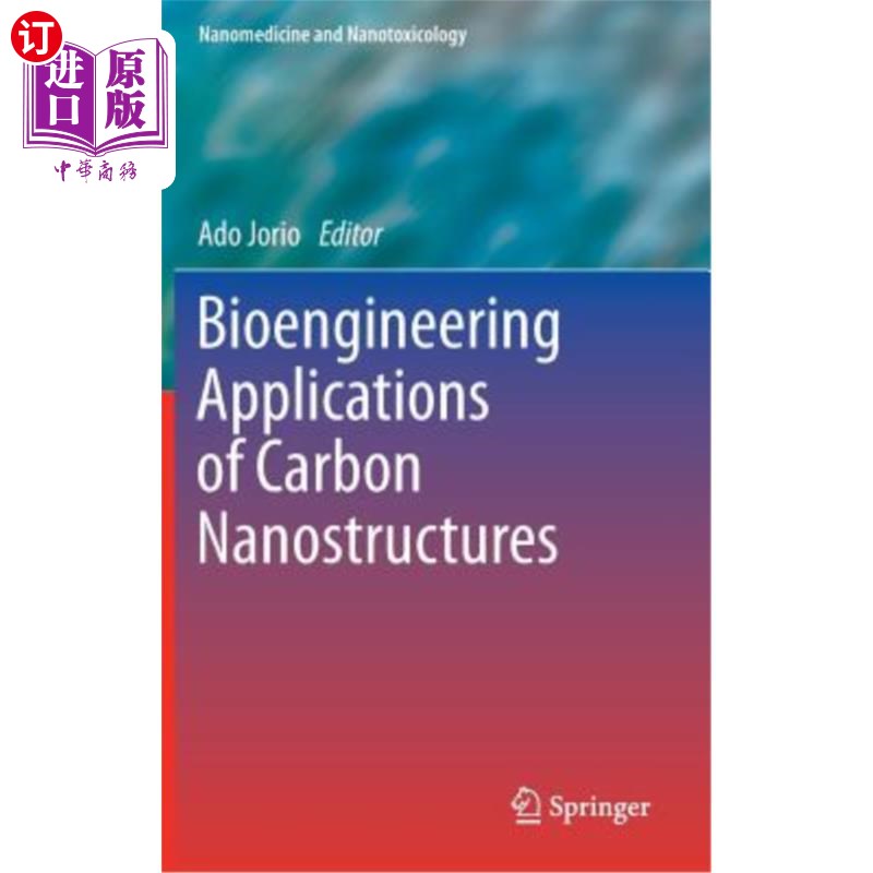 海外直订Bioengineering Applications of Carbon Nanostructures 碳纳米结构的生物工程应用