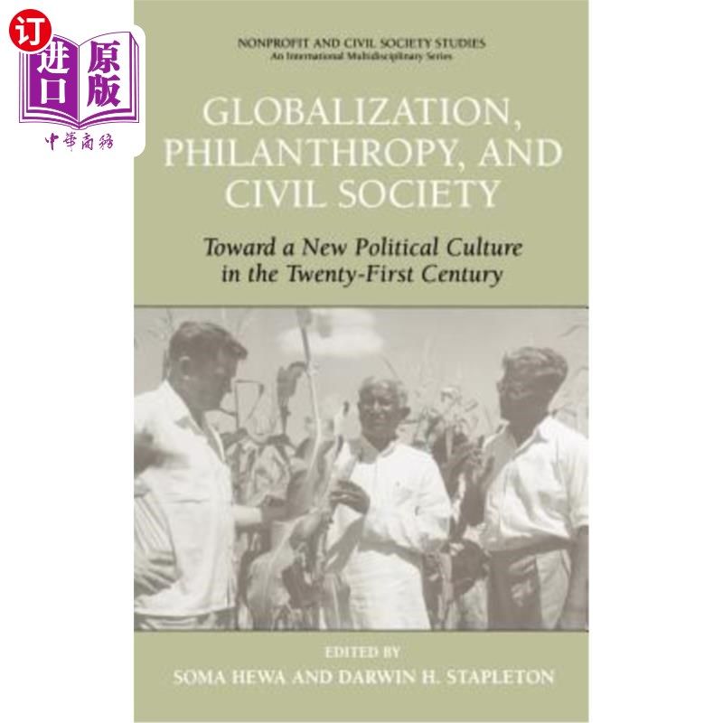 海外直订Globalization, Philanthropy, and Civil Society: Toward a New Political Culture i 全球化、慈善与公民社会:迈