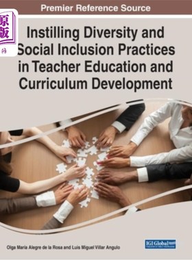 海外直订Instilling Diversity and Social Inclusion Practices in Teacher Education and Cur 在教师教育和课程开发中灌输