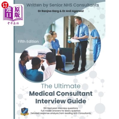 海外直订The Ultimate Medical Consultant Interview Guide: Fifth Edition. Over 180 Real In 医疗顾问访谈指南:第五版。超过