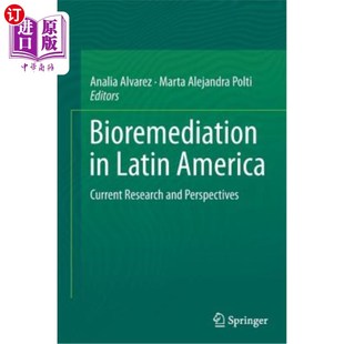 海外直订Bioremediation in Latin America: Current Research and Perspectives 拉丁美洲的生物修复:研究现状与展望