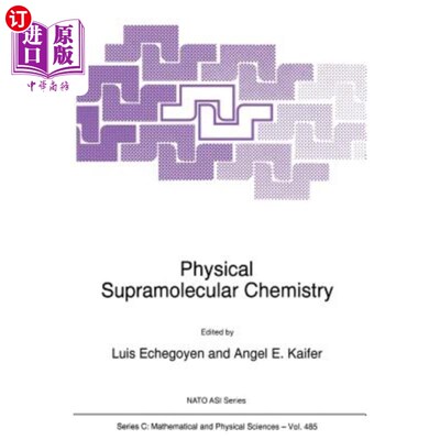 海外直订Physical Supramolecular Chemistry 物理超分子化学