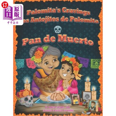 海外直订Palomita's Cravings Los Antojitos de Palomita: Pan de Muerto Palomita的渴望Palomita的Antojitos:死人的面包