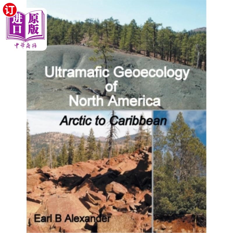 海外直订Ultramafic Geoecology of North America: Arctic to Caribbean 北美超镁铁质地质生态：北极到加勒比海