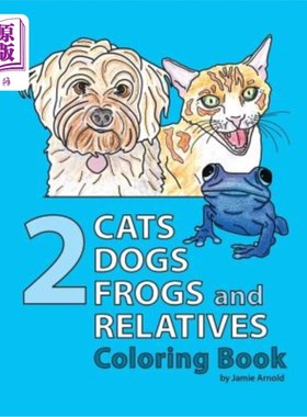 海外直订2 Cats, 2 Dogs, 2 Frogs and Relatives Coloring Book 2只猫，2只狗，2只青蛙和亲戚着色书