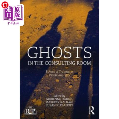 海外直订医药图书Ghosts in the Consulting Room: Echoes of Trauma in Psychoanalysis 《咨询室里的鬼魂:精神分析中创伤的