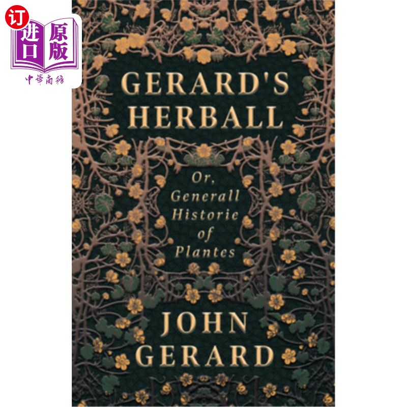海外直订医药图书Gerard's Herball - Or, Generall Historie of Plantes 杰拉德的草本球 - 或者，普兰特斯的一般历史