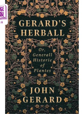 海外直订医药图书Gerard's Herball - Or, Generall Historie of Plantes 杰拉德的草本球 - 或者，普兰特斯的一般历史