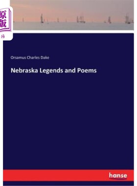 海外直订Nebraska Legends and Poems 内布拉斯加州的传说和诗歌