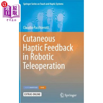 海外直订Cutaneous Haptic Feedback in Robotic Teleoperation 机器人遥操作中的皮肤触觉反馈