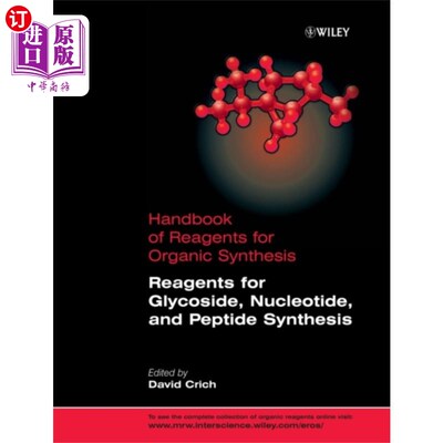 海外直订Reagents for Glycoside, Nucleotide and Peptide S... 糖苷、核苷酸和肽合成试剂