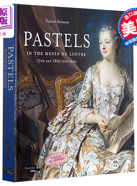 17-18世纪卢浮宫粉彩画 进口艺术 艺术书籍 Pastels in the Musee du Louvre Xavier Salmon Yale University Press【中商原?