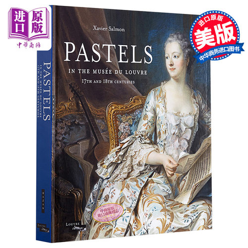 17-18世纪卢浮宫粉彩画 进口艺术 艺术书籍 Pastels in the Musee du Louvre Xavier Salmon Yale University Press【中商原?
