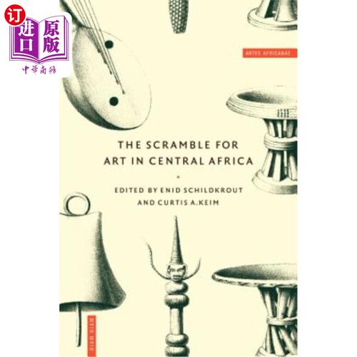 海外直订The Scramble for Art in Central Africa 中非对艺术的争夺